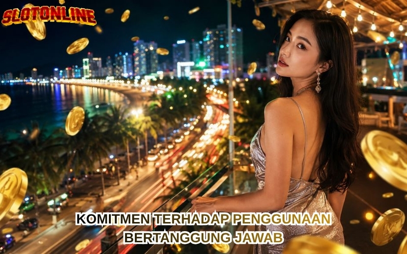Komitmen terhadap Penggunaan Bertanggung Jawab
